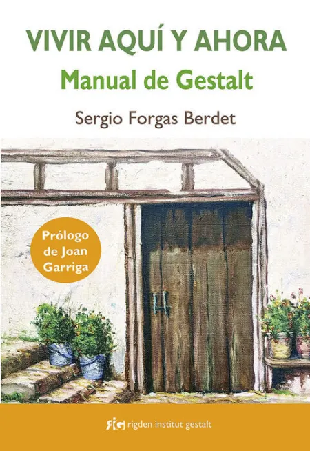 Vivir Aqui y Ahora Manual de Gestalt
