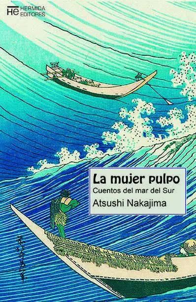 La Mujer Pulpo. Cuentos del Mar del Sur