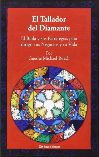 El Tallador del Diamante. El Buda y Sus Estrategias para Dirigir Tus Negocios y tu Vida