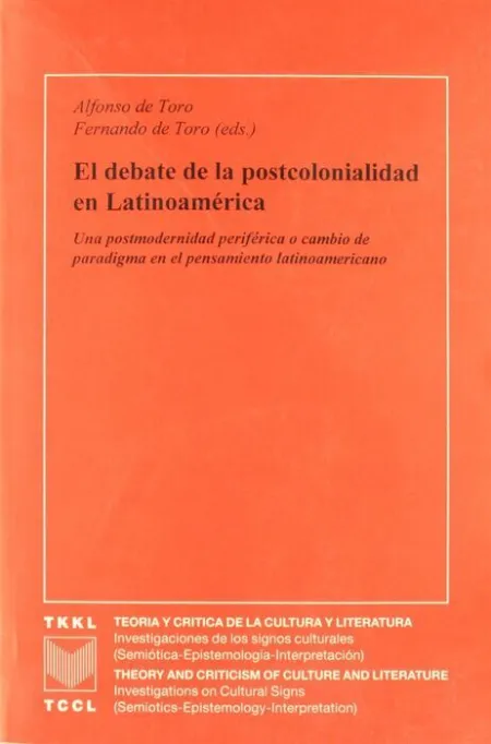 Debate de la Postcolonialidad en Latinoamerica.