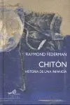 +++Chiton. Historia de una Infancia
