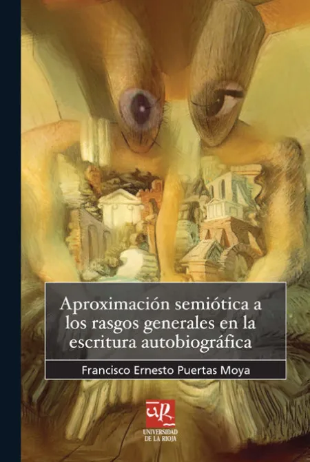 Aproximaciã?Â³N Semiã?Â³Tica a los Rasgos Generales de la Escritura Autobiogrã?Â¡Fica