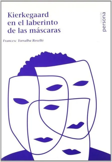Kierkegoard en el Laberinto de las Mascaras