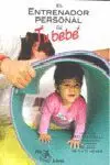 Entrenador Personal de tu Bebe, el