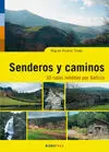 Senderos y Caminos: 35 Rutas Inã?Â©Ditas por Galicia