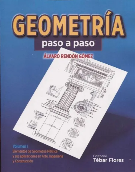 T/I. Geometria Paso a Paso. Elementos de Geometria Metrica...
