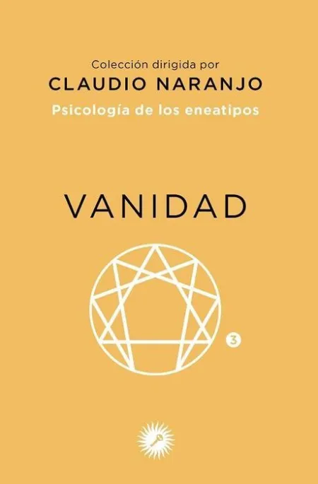 Vanidad. Psicologia de los Eneatipos