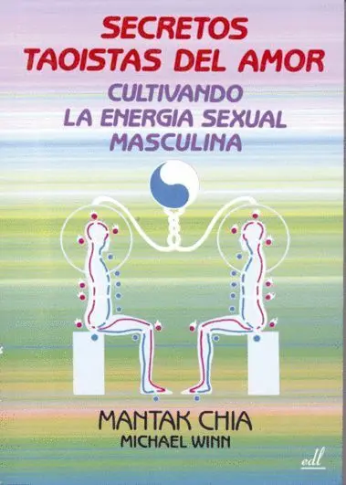Secretos Taoistas del Amor. Cultivando la Energia Sexual Masculin