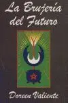 Brujeria del Futuro, la