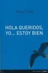 Hola Queridos yo Estoy Bien