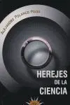 *** Herejes de la Ciencia