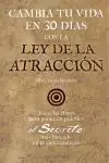 Cambia tu Vida en 30 Dias con la Ley de la Atraccion