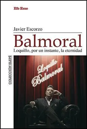 Balmoral. Loquillo, por un Instante, la Eternidad