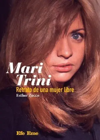 Título: Mari Trini. Retrato de una Mujer Libre