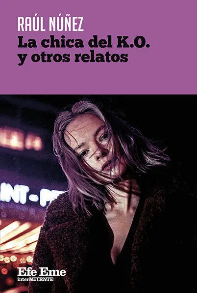 La Chica del K. o. Y Otros Relatos