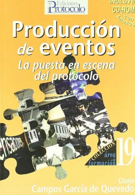 Produccion de Eventos. La Puesta en Escena del Protocolo
