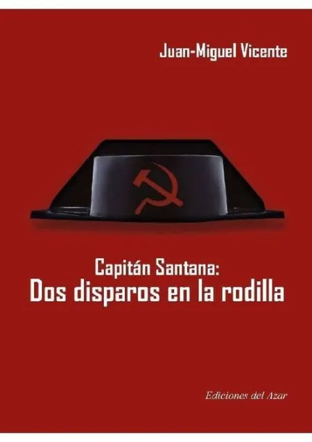 Capitan Santana:dos Disparos en la Rodilla