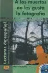 A los Muertos no les Gusta la Fotografã?Â­a