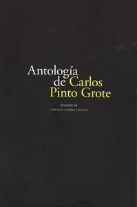 Antología de Carlos Pinto Grote