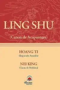 Ling Shu - Canon de Acupuntura