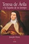 Teresa de Avila y la España de Su Tiempo