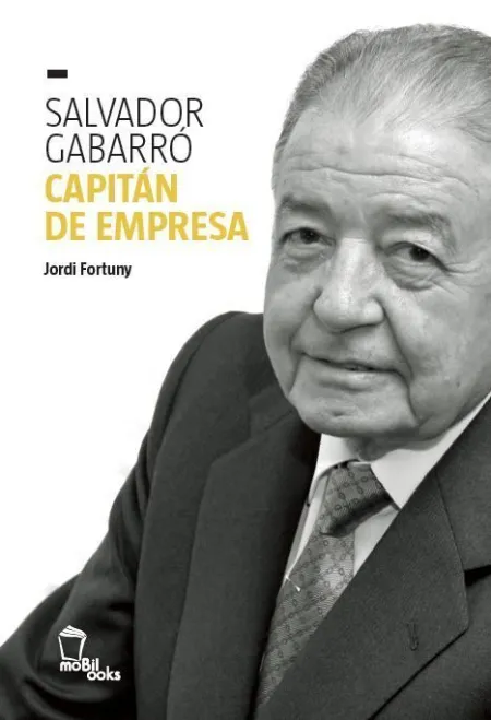 Salvador Gabarrã?Â³. Capitã?Â¡N de Empresa