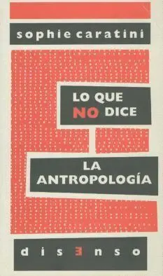 Lo que no Dice la Antropologia