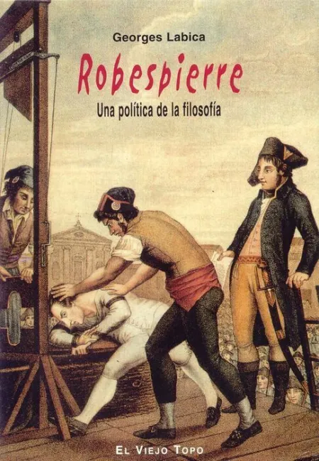 Robespierre. Una Politica de la Filosofia