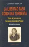 Libertad Paso Como una Tormenta, la. Textos del Periodo de la