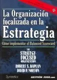 La Organizaciã?Â³N Focalizada en la Estrategia