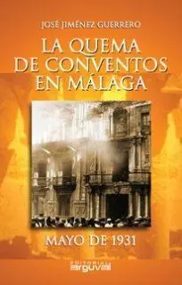 La Quema de Conventos en Mã?ÂLaga