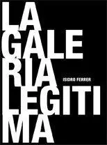 La Galerâ¡A Legâ¡Tima