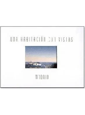 Madrid, una Habitaciã?Â³N con Vistas