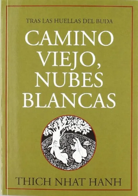 Camino Viejo,Nubes Blancas. tras las Huellas del Buda