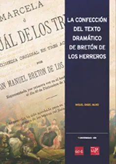 La Confecciã?Â³N del Texto Dramã?Â¡Tico de Bretã?Â³N de los Herreros