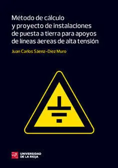 Mã?Â©Todo de Cã?Â¡Lculo y Proyecto de Instalaciones de Puesta a Tierra para Apoyos de Lã?Â­neas Aã?Â©Reas de Alt