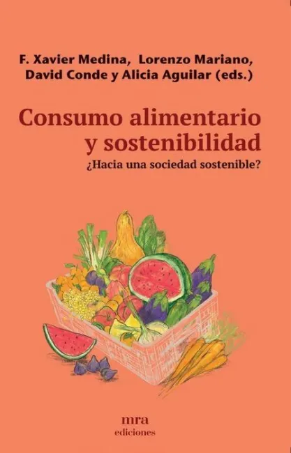 Consumo Alimentario y Sostenibilidad ¿Hacia una Sociedad Sostenible