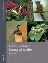 Como Atraer Fauna Al Jardin