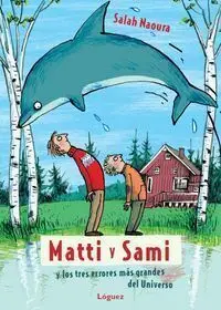 Matti y Sami y los Tres Errores Mã?Â¡S Grandes del Universo