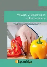 Mf0256_1: Elaboración Culinaria Básica