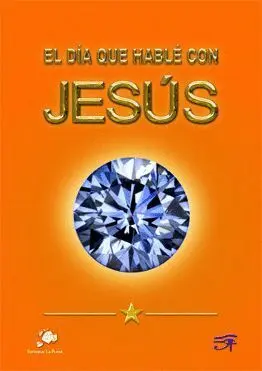 El Dia que Hable con Jesus