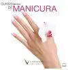 Curso de Tecnicas de Manicura, Pedicura y Uñas Artificiales