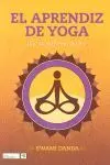 Aprendiz de Yoga, el. Una Nueva Forma de Vivir