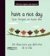 Have a Nice Day (Que Tengas un Buen Dia) -Libro Amigo