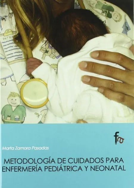 Metodologia de Cuidados para Enfermerã­a Pediã¡Trica y Neonatal