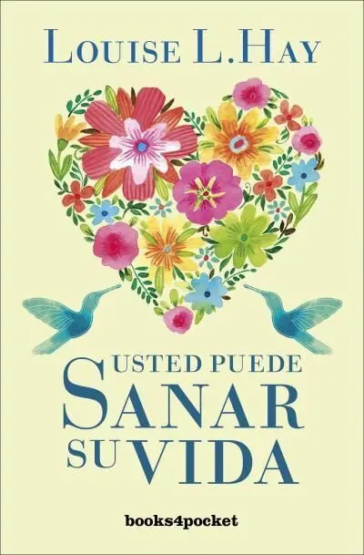 Usted Puede Sanar Su Vida