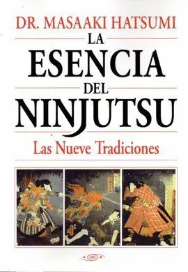 Esencia del Ninjutsu. Las Nueve Tradidiones