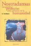 Nostradamus. Las Grandes Profecias Sobre el Futuro de la...