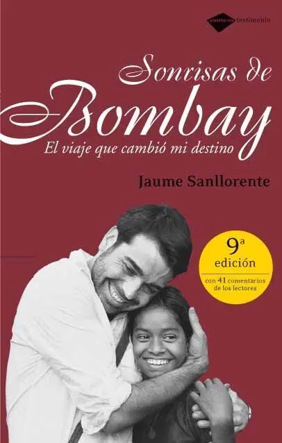 Sonrisas de Bombay. El Viaje que Cambio mi Destino