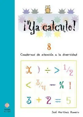 005 -¡Ya Calculo! 8 -Cuadernos Atencion Diversidad